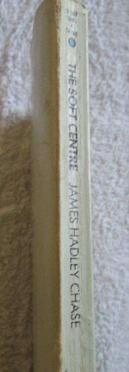 The Soft Centre - James Hadley Chase