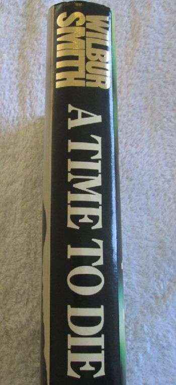 A Time to Die - Wilbur Smith
