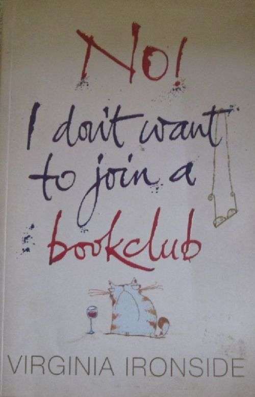 No!  I Don't Want to Join a Bookclub - Virginia Ironsides