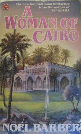 A Woman of Cairo - Noel Barber