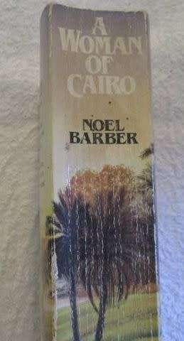 A Woman of Cairo - Noel Barber