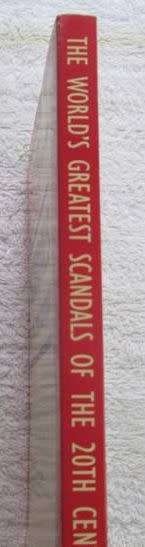 The World's Greatest Scandals of the 20th Century