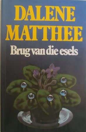 Brug van die Esels - Dalene Matthee Eerste Uitgawe, Tweede druk 1992
