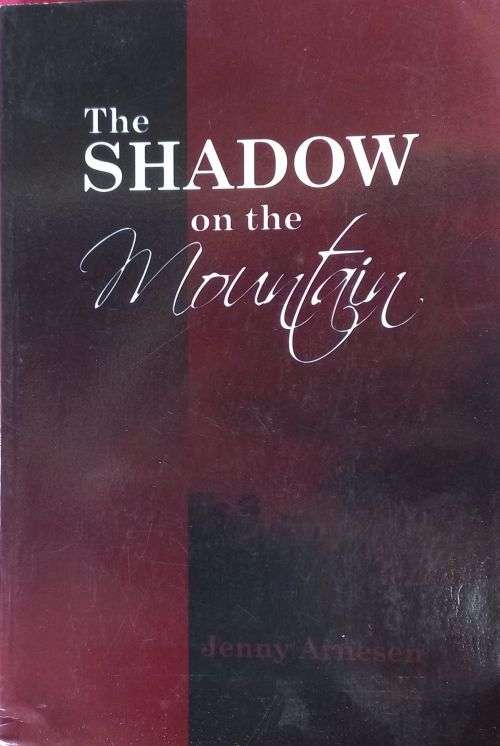 The Shadow on the Mountain - Jenney Arnesen - Softcover - 196 pages - Signed copy