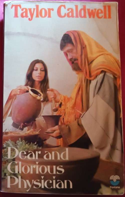 Dear and Glorious Physician - Taylor Caldwell - Softcover - 574 Pages