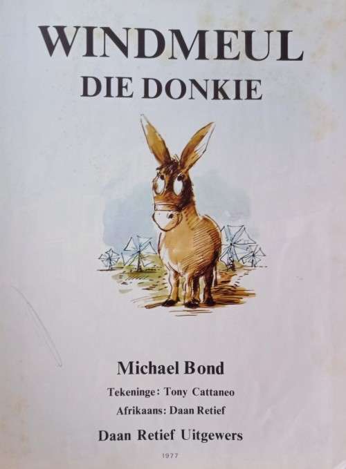 Windmeul Die Donkie - Michael Bond - Hardcover - 28 Pages