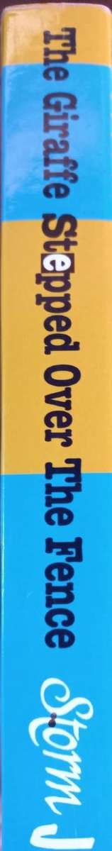 The Giraffe Stepped Over The Fence - Storm James - Softcover - 523 Pages