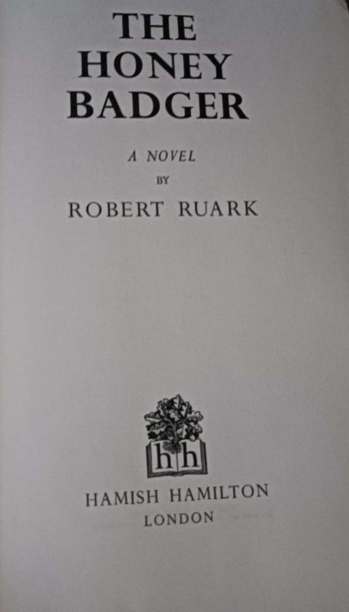 The Honey Badger - Robert Ruark - Hardcover - 517 pages