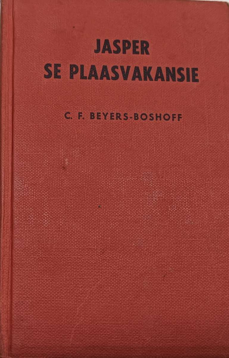 Jasper se Plaasvakansie - C.f. Beyers Boshoff - Hardcover - 113 pages