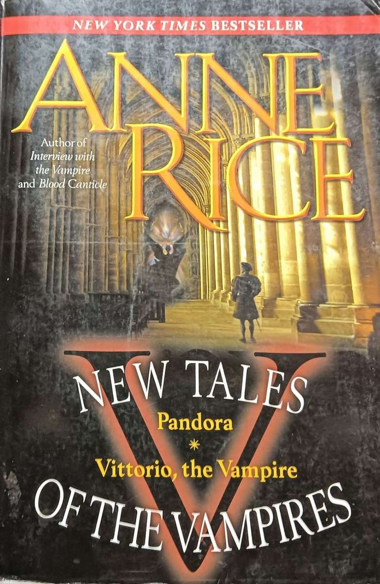 New Tales of the Vampires Pandora & Vittorio, the Vampire - Anne Rice - Softcover - 637 pages