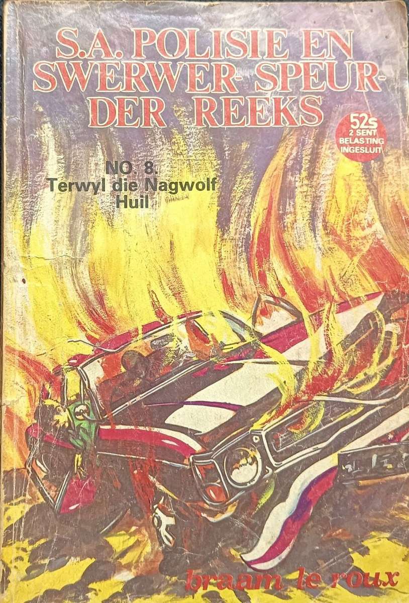 SA Polisie en Swerwer-Speurder Reeks. No. 8. Terwyl die Nagwolf Huil - Braam le Roux - Softcover