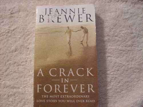A Crack in Forever - Jeannie Brewer - Reduced to clear