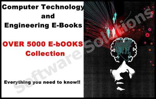 Computer Technology and Engineering  over 5000 E-Books Collection