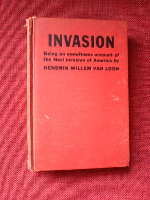 Invasion by Hendrik Willem van Loon. H/C 1960?