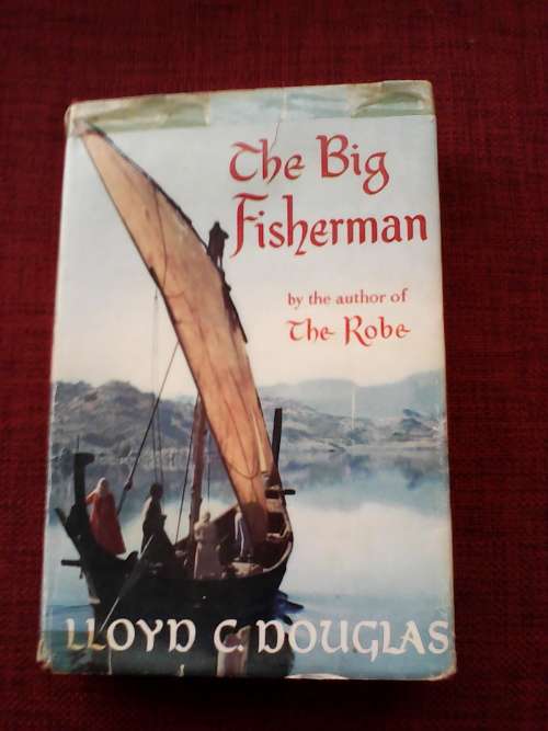 The big Fisherman by Lloyd C. Douglas. H/C 1960