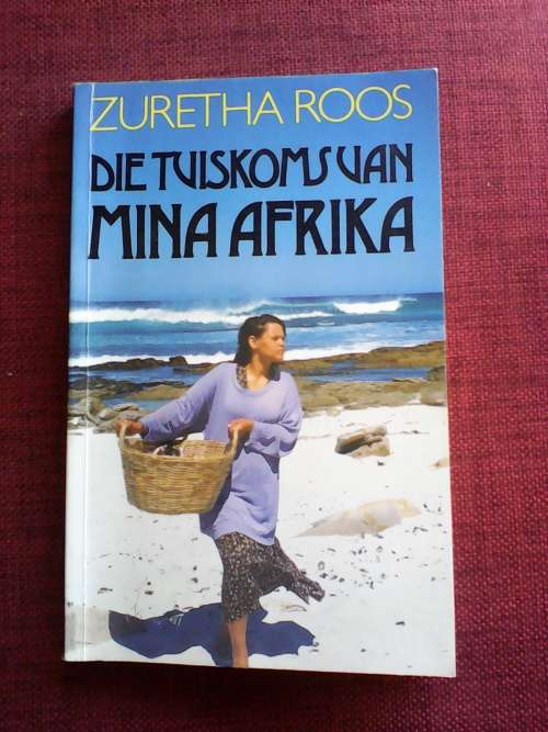 Die tuiskoms van Mina Afrika deur Zuretha Roos. S.C 1st 1996 200gm