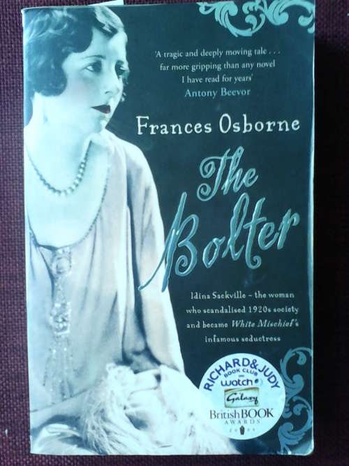 The Bolter by Frances Osborne. S/C. 319 pp. s/c  2009