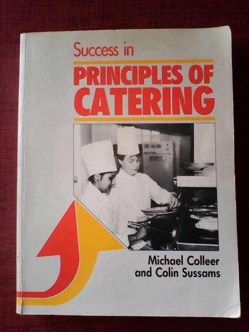 Principles of Catering by M Colleer & C Sussams. Large format. S/C. 352 pp.