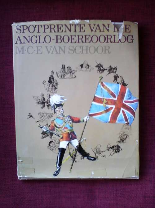 Spotprente van die Anglo-Boereoorlog deur MCE van Schoor. Groot formaat. H/B.