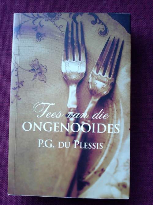 Fees van die Ongenooides deur PG du Plessis. S/B. 408 pp.