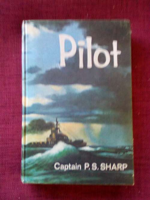 Pilot by Captain PS Sharp. 1st ed 1972. H/C no jacket. 270 pp.