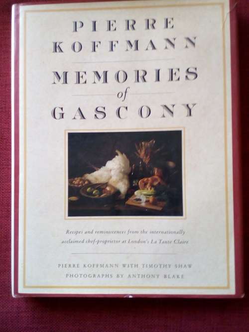 Memories of Cascony by Pierre Koffmann and Timothy Shaw. 1st 1990. H/C with jacket. Large. 256 pp.