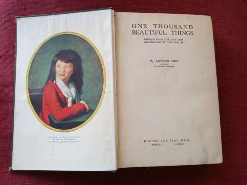 One Thousand Beautiful Things Chosen from the Life and Literature of the World by Arthur Mee.