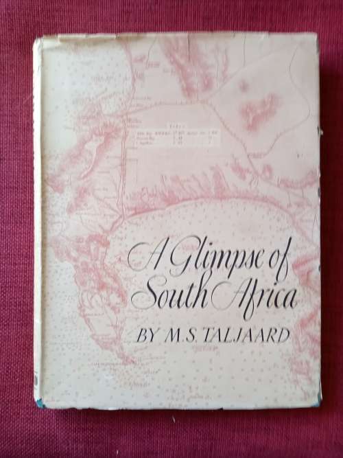 A Glimpse of South Africa by MS Taljaard. 1st 1949. H/C with jacket. Large format. 226 pp.