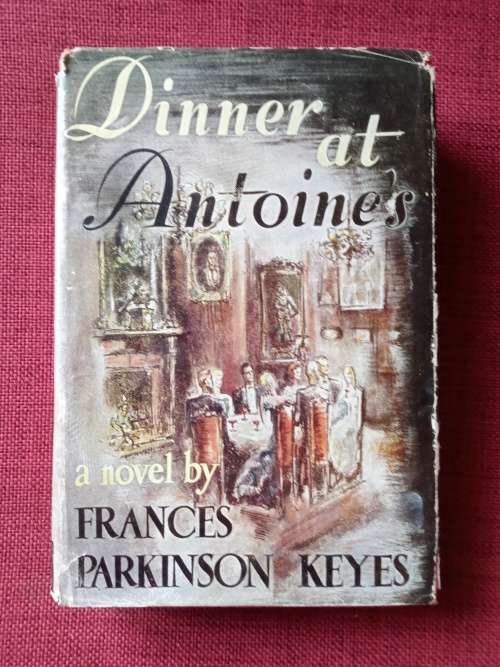 Dinner at Antoine´s by Frances Parkinson Keyes. 1st edition 1948. H/C with jacket. 377 pp.