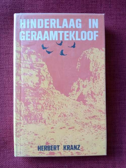 Hinderlaag in Geraamtekloof deur Herbert Kranz. 1ste Afrikaanse uitgawe 1964. H/B met omslag. 172 pp