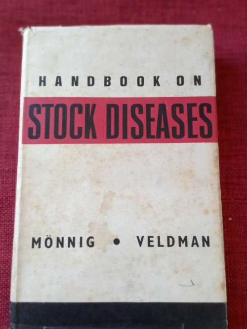 Handbook of Stock Diseases by Mönnig and Veldman. 5th revised edition 1970. H/C with jacket. 459 pp.