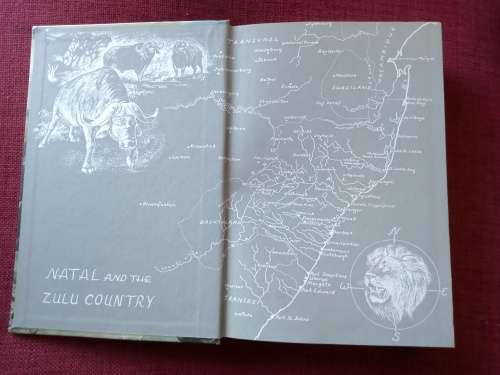 Natal and the Zulu Country by TV Bulpin. 2nd impression 1972. H/C. 456 pp.