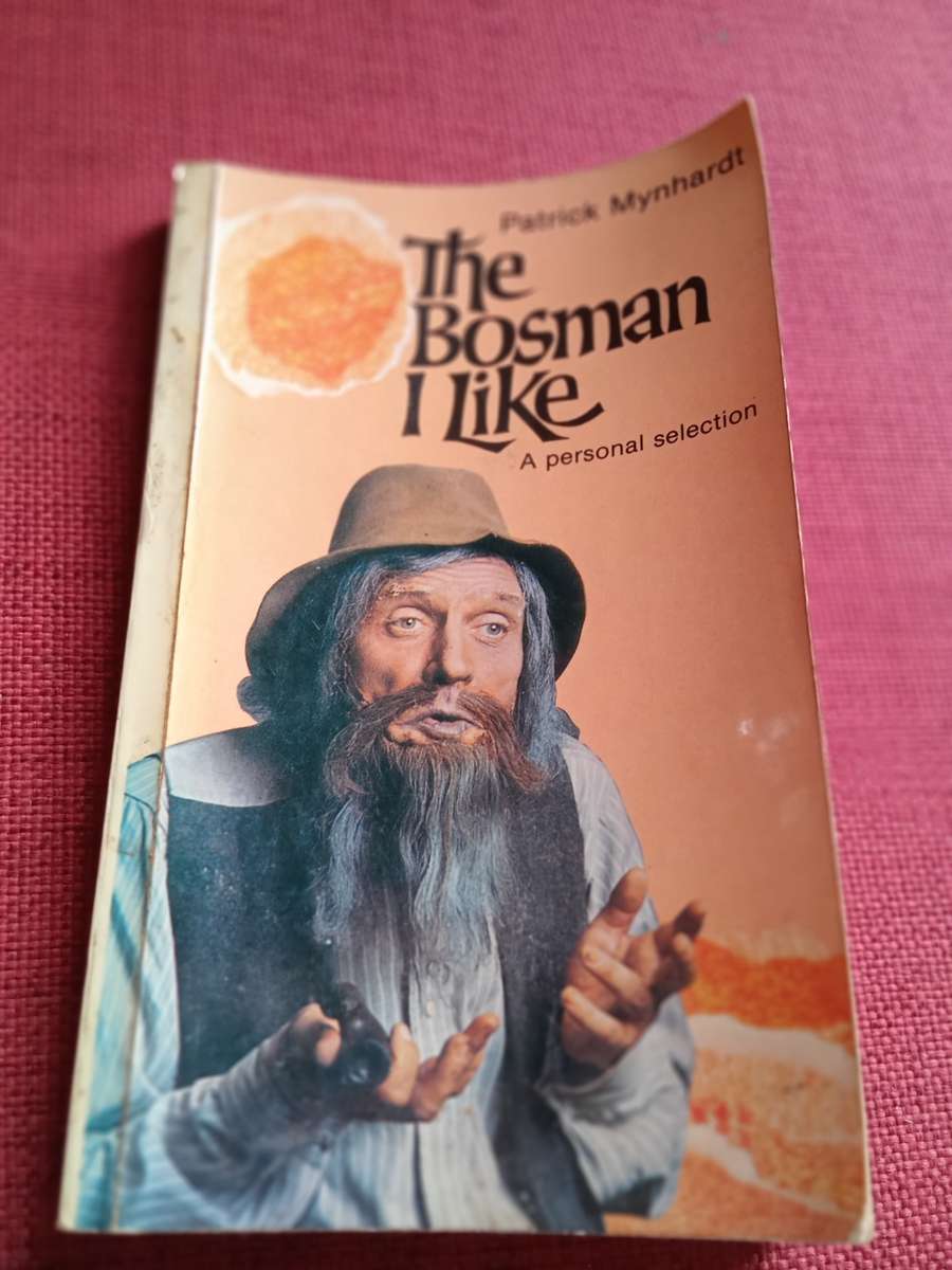 The Bosman I like, by Patrick Mynhardt. Signed and inscribed. Paperback 1981. 238 pp.