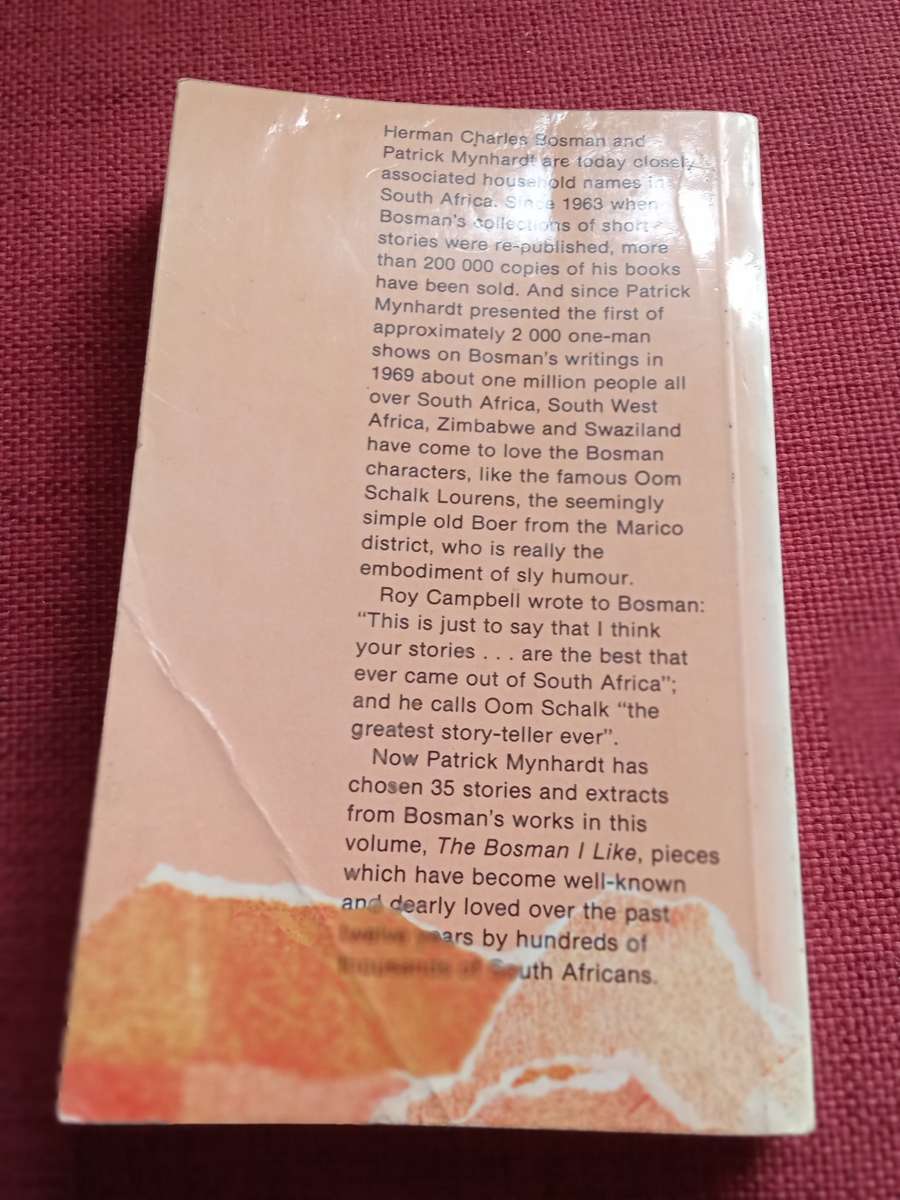 The Bosman I like, by Patrick Mynhardt. Signed and inscribed. Paperback 1981. 238 pp.