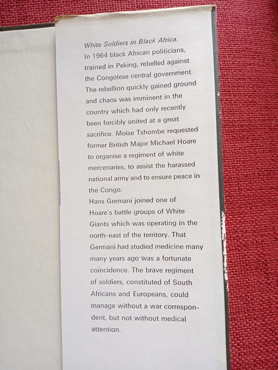White Soldiers in Black Africa by Hans Germani. First SA edition 1967. H/C with jacket. 130 pp.
