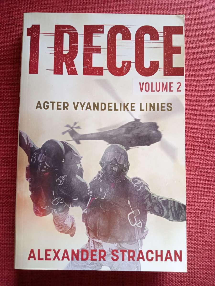 1 Recce Volume 2: Agter Vyandelike Linies deur Alexander Strachan. Eerste uitgawe 2020. S/B. 319 pp.