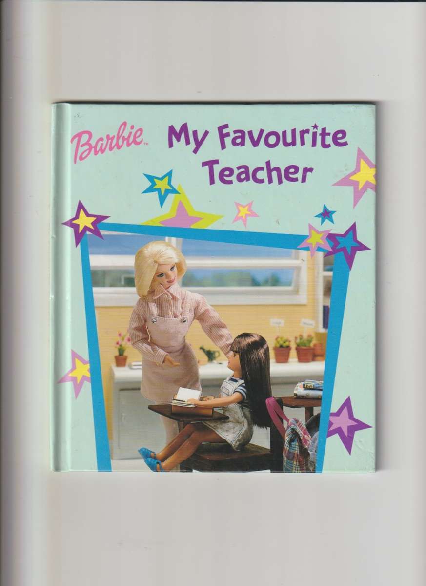 Barbie My Favourite Teacher Hard Cover book girls children`s story book