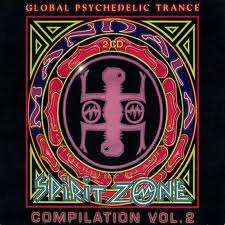 Global Psychedelic Trance SPIRIT ZONE Compilation Vol.2