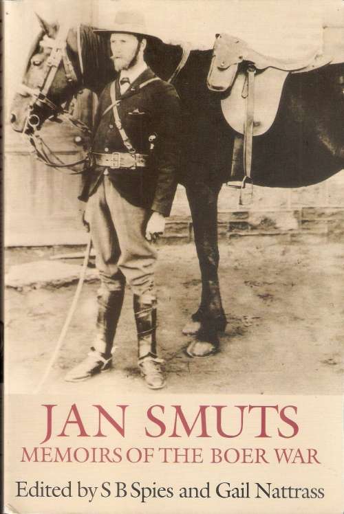 Jan Smuts Memoirs of the Boer War.