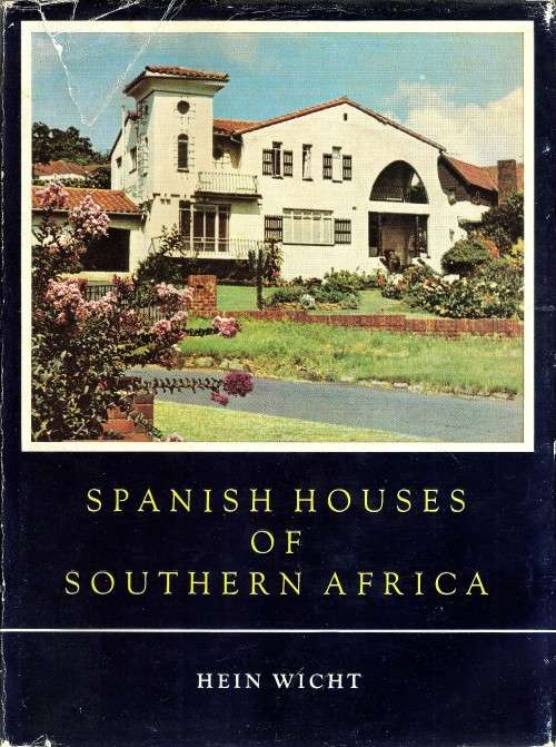 Spanish Houses of Southern Africa.