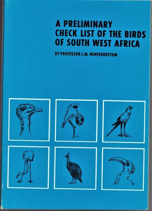 A Preliminary Check List of the Birds of South West Africa. (SCARCE ITEM).