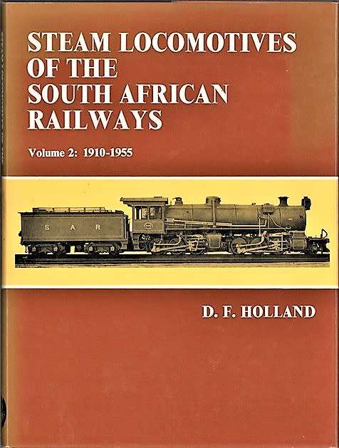 Steam Locomotives of the South African Railways: 2 Volumes.