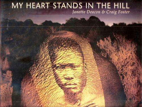 BUSHMEN:  MY HEART STANDS IN THE HILL