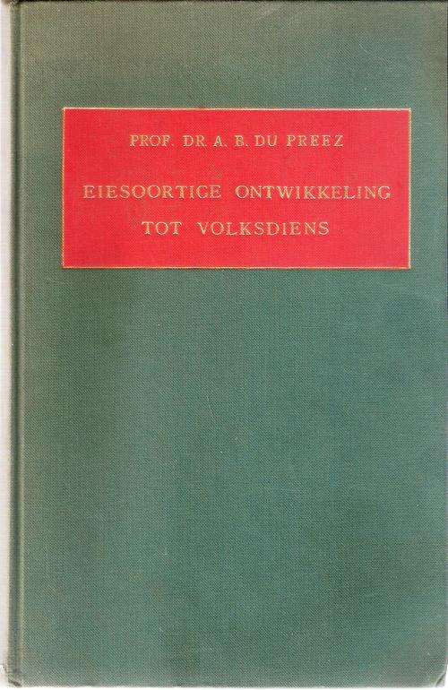 Eiesoortige ontwikkeling tot Volksdiens. Die hoop van Suid-Afrika. 1959 Uitgawe.