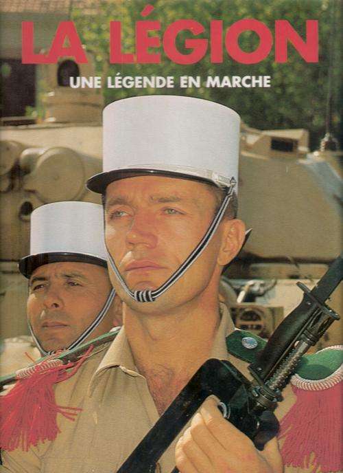 French Foreign Legion. La Legion Une Legende en Marche 1 Etranger de Cavalerie.