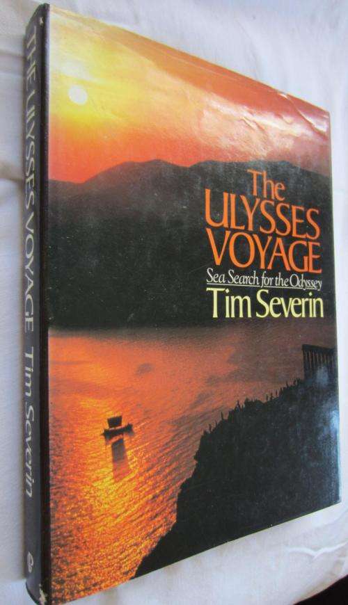 THE ULYSSES VOYAGE (Sea Search for the Odyssey) -Tim Severin - 1987 - HB with DJ
