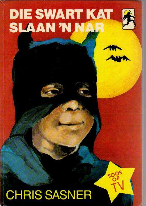 Die Swart Kat slaan n Nar & ander avonture. Chris Sasner
