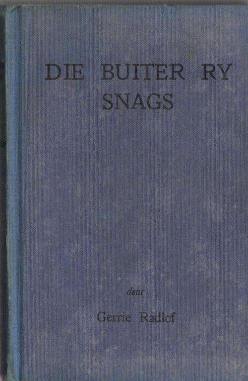 ~Die Buiter Ry Snags~  Gerrie Radlof, Eerste druk 1957