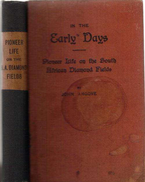 1st ED. 1910. PIONEER LIFE ON THE SOUTH AFRICAN DIAMOND FIELDS