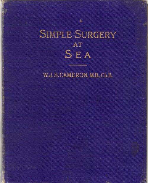 *1928* Simple Surgery at Sea - W.J.S. Cameron, M.B, Ch.B